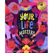 Your Life Matters