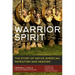 Warrior Spirit: The Story of Native American Patriotism and Heroism