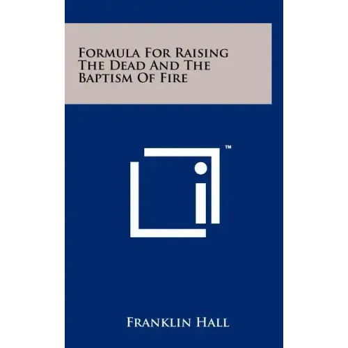 Formula For Raising The Dead And The Baptism Of Fire