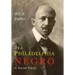 The Philadelphia Negro: A Social Study
