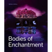 Bodies of Enchantment: Puppets from Asia, Europe, Africa and the Americas