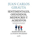 Sentimentales, Ofendidos, Mediocres Y a
