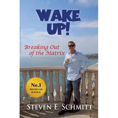 Wake Up!: Breaking Out of the Matrix