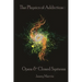 The Physics Of Addiction: Open & Closed Systems