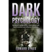 Dark Psychology: Secrets of Manipulation, Mind Control, and How to Control and Influence Situations