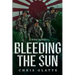 Bleeding The Sun: WWII Novel