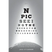 Npic: Seeing the Secrets and Growing the Leaders: A Cultural History of the National Photographic Interpretation Center