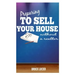 Preparing To Sell Your House: Tips To Sell Your House Without A Realtor