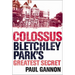 Colossus: Bletchley Park's Greatest Secret