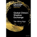 Global China's Shadow Exchange