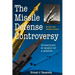 The Missile Defense Controversy: Technology in Search of a Mission