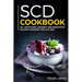 Scd Cookbook: 50+ Smoothies, Dessert and Breakfast Recipes Designed for Scd Diet