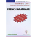 FRENCH GRAMMAR - 3-in-1 (from beginner's to advanced)