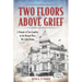 Two Floors Above Grief: A Memoir of Two Families in the Unique Place We Called Home