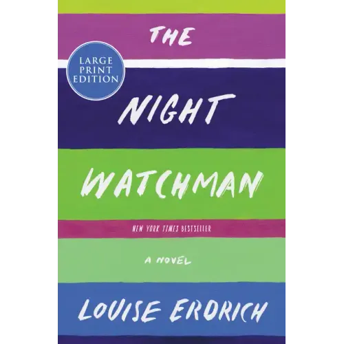 The Night Watchman: Pulitzer Price Winning Fiction