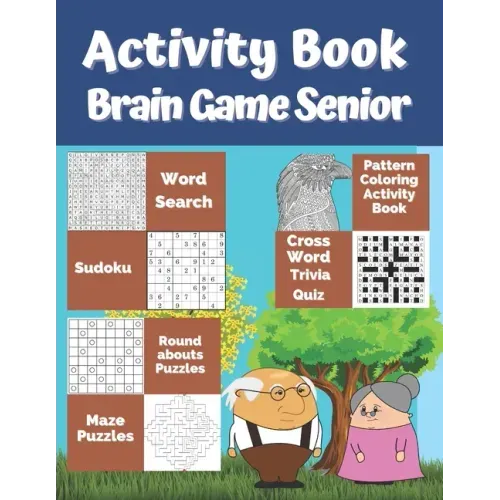 Activity Book Brain Game Senior: 7 Different Activity Games for Seniors: Word Search, Sudoku Very Easy To Medium, Roundabouts Puzzles, Mandala Pattern