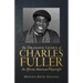 The Dramatic Genius of Charles Fuller; An African American Playwright