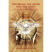 The Brain, the Mind, and the Spirit