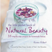 The Little Pocket Book of Natural Beauty: 35 Step-By-Step Projects for Homemade Beauty