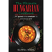 The Ultimate Hungarian Cookbook: 111 Dishes From Hungary To Cook Right Now