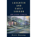 Laughter and Early Sorrow: And Other Stories