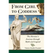From Girl to Goddess: The Heroine's Journey Through Myth and Legend