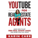 YouTube for Real Estate Agents: Learn how to get free real estate leads and never cold call again