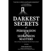 Darkest Secrets of Persuasion and Seduction Masters: How to Protect Yourself and Turn the Power to Good