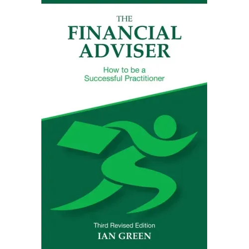 The Financial Adviser: How to be a Successful Practitioner
