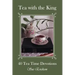 Tea with the King: 40 Teatime Devotions