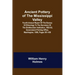 Ancient Pottery of the Mississippi Valley; Fourth Annual Report of the Bureau of Ethnology to the Secretary of the Smithsonian Institution, 1882-83, G