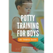 Potty Training for Boys in 3 Days: Step-by-Step Guide to Get Your Toddler Diaper Free, No-Stress Toilet Training.