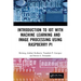 Introduction to Iot with Machine Learning and Image Processing Using Raspberry Pi