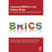 Locating Brics in the Global Order: Perspectives from the Global South