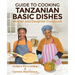 Guide to Cooking Tanzanian Basic Dishes: Mother and Daughter Cookbook