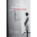Trauma Narratives and Herstory
