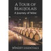A Tour of Beaujolais: A Journey of Wine