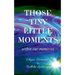 Those tiny little moments: within our memories