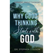 Why Good Thinking Starts with God: Thinking About Thinking