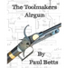 The Toolmakers Airgun