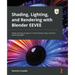 Shading, Lighting, and Rendering with Blender EEVEE: Create amazing concept art 12 times faster using a real-time rendering engine