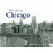 Remembering Chicago