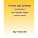 The United States Constitution: Annotated with The Federalist Papers In Modern English