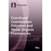 Functional Coordination Polymers and Metal-Organic Frameworks