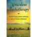 Miraculous Psychotherapy: Achieve Your Ultimate Happiness with A Course in Miracles