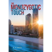 The Monozygotic Touch