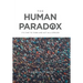 The Human Paradox: It's Time to Think and Act as a Species