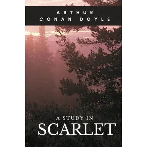 A Study in Scarlet: A 1887 detective novel written by Arthur Conan Doyle marking the first appearance of Sherlock Holmes and Dr. Watson, w