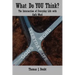 What Do You Think? Softcover