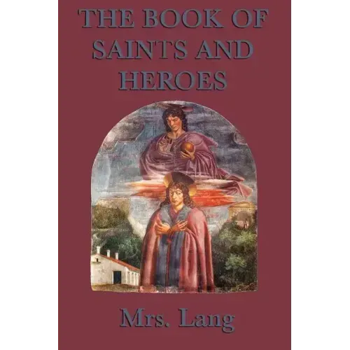 The Book of Saints and Heroes